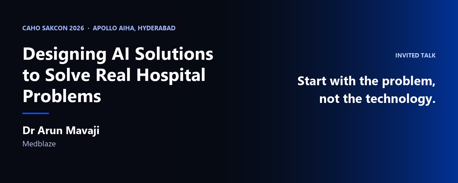 Dr Arun Mavaji of Medblaze speaking at CAHO SAKCON 2026 at Apollo AIHA Hyderabad on designing AI solutions to solve real hospital problems
